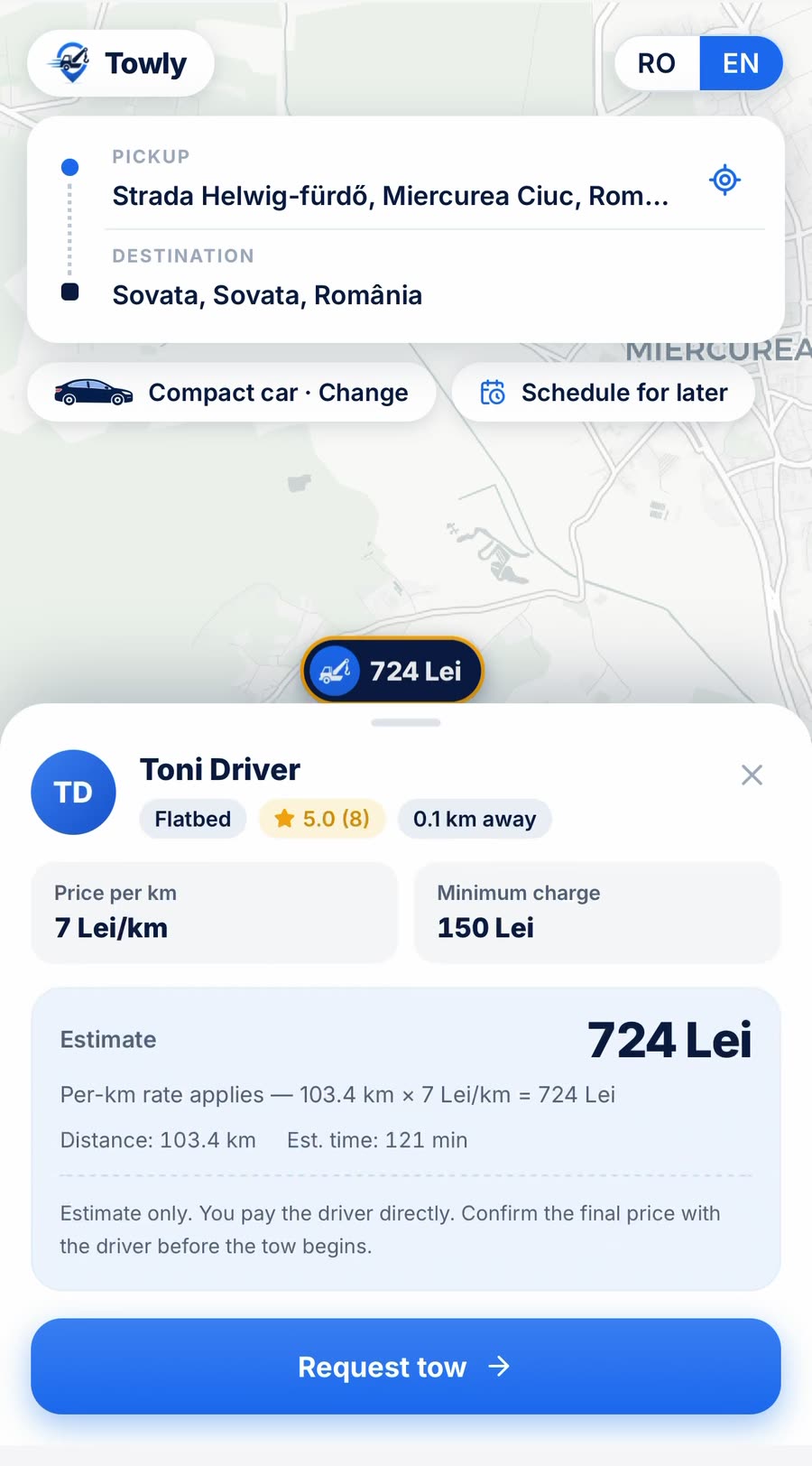 The Towly customer app: a tow truck priced at 724 Lei pinned on the map, and the driver’s card open below it — 7 Lei per kilometre, 150 Lei minimum charge, and an estimate of 724 Lei for 103.4 kilometres.